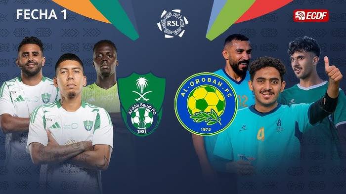 Nhận định, soi kèo Al-Ahli vs Al-Orobah, 01h00 ngày 24/8: Chủ nhà khẳng định sức mạnh